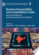 Business responsibility and sustainability in India : sectoral analysis of voluntary governance initiatives /