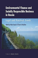 Environmental finance and socially responsible business in Russia : legal and practical trends /
