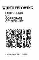 Whistleblowing : subversion or corporate citizenship? /