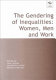 The gendering of inequalities : women, men, and work /