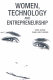 Women, technology and entrepreneurship : global case studies /