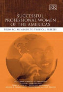 Successful professional women of the Americas : from polar winds to tropical breezes /