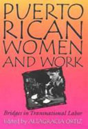 Puerto Rican women and work : bridges in transnational labor /
