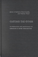 Casting the other : the production and maintenance of inequalities in work organizations /