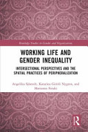 Working life and gender inequality : intersectional perspectives and the spatial practices of peripheralization /