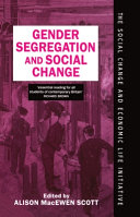 Gender segregation and social change : men and women in changing labour markets /