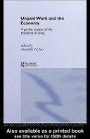 Unpaid work and the economy : a gender analysis of the standards of living /