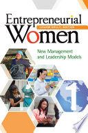 Entrepreneurial women : new management and leadership models /