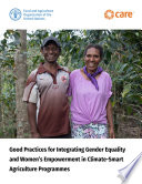 Good practices for integrating gender equality and women's empowerment in climate-smart agriculture programmes.