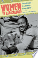 Women in agriculture : professionalizing rural life in North America and Europe, 1880-1965 /