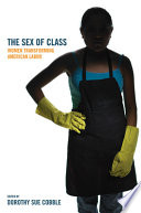 The sex of class : women transforming American labor /