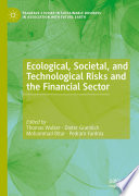 Ecological, Societal, and Technological Risks and the Financial Sector  /