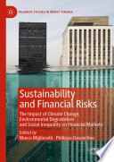 Sustainability and Financial Risks : The Impact of Climate Change, Environmental Degradation and Social Inequality on Financial Markets /