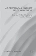 Contemporary challenges in risk management : dealing with risk, uncertainty and the unknown /