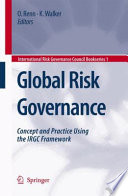 Global risk governance : concept and practice using the IRGC framework /
