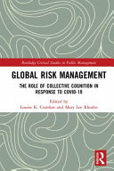 Global risk management : the role of collective cognition in response to COVID-19 /