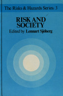 Risk and society : studies of risk generation and reactions to risk /
