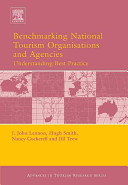 Benchmarking national tourism organisations and agencies : understanding best practice /
