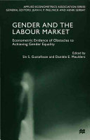 Gender and the labour market : econometric evidence of obstacles to achieving gender equality /