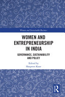 Women and entrepreneurship in India : governance, sustainability and policy /