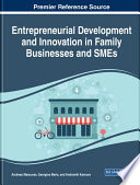 Entrepreneurial development and innovation in family businesses and SMEs /