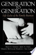 Generation to generation : life cycles of the family business /