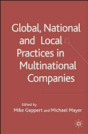 Global, national and local practices in multinational companies /