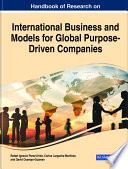 Handbook of research on international business and models for global purpose-driven companies /