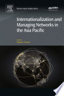Internationalization and managing networks in the Asia Pacific /