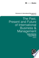 The past, present and future of international business & management /