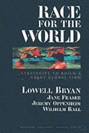Race for the world : strategies to build a great global firm /