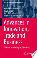 Advances in Innovation, Trade and Business : Evidence from Emerging Economies /