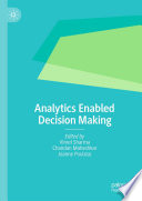 Analytics Enabled Decision Making /