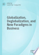 Globalization, Deglobalization, and New Paradigms in Business /