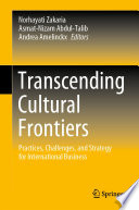 Transcending Cultural Frontiers : Practices, Challenges, and Strategy for International Business /