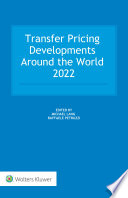 Transfer pricing developments around the world 2022 /