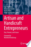 Artisan and Handicraft Entrepreneurs : Past, Present, and Future /