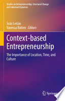Context-based Entrepreneurship : The Importance of Location, Time, and Culture /
