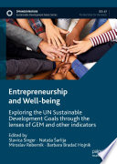 Entrepreneurship and Well-being : Exploring the UN Sustainable Development Goals through the lenses of GEM and other indicators /