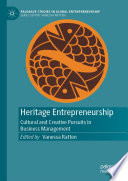 Heritage Entrepreneurship : Cultural and Creative Pursuits in Business Management /