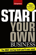 Start your own business : the only startup book you'll ever need /