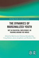 DYNAMICS OF MARGINALIZED YOUTH not in education, employment, or training.