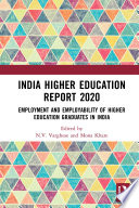 India higher education report 2020 : employment and employability of higher education graduates in india /