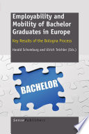 Employability and mobility of bachelor graduates in Europe : key results of the Bologna Process /