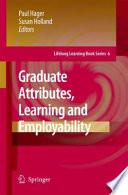 Graduate attributes, learning and employability /