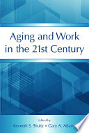 Aging and work in the 21st century /