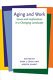 Aging and work : issues and implications in a changing landscape /