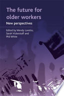 The future for older workers : new perspectives /
