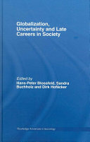 Globalization, uncertainty and late careers in society /