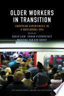 Older workers in transition : European experiences in a neoliberal era /